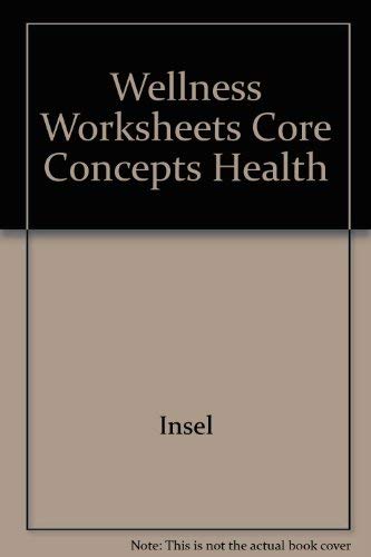 Stock image for Wellness Worksheets to Accompany Core Concepts in Health, 9th Ed or Brief 9th Ed for sale by a2zbooks