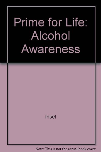 Prime for Life: Alcohol Awareness (9780767423809) by Insel