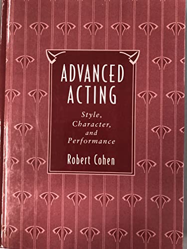 Imagen de archivo de Advanced Acting : Style, Character, and Performance a la venta por Better World Books