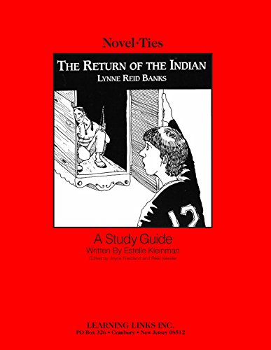 Return of the Indian: Novel-Ties Study Guide (9780767501583) by Lynne Reid Banks