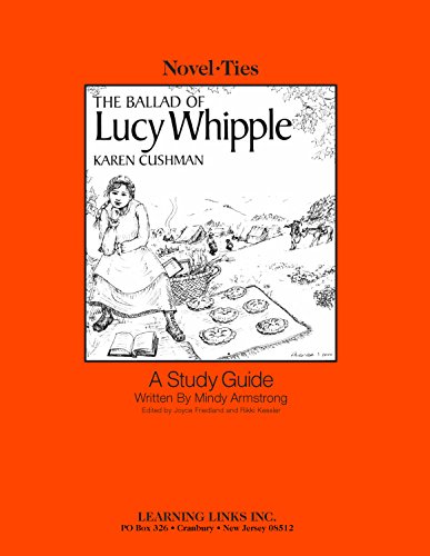 Stock image for Ballad of Lucy Whipple: Novel-Ties Study Guide for sale by Revaluation Books