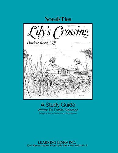Lily's Crossing: Novel-Ties Study Guides (9780767509077) by Patricia Reilly Giff