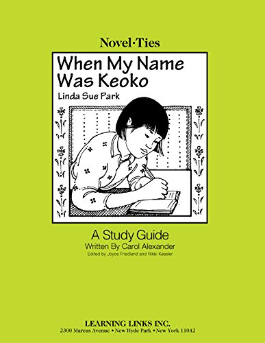 Stock image for When My Name was Keoko: Novel-Ties Study Guide for sale by Irish Booksellers