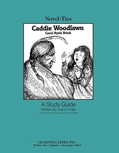 Caddie Woodlawn: Novel-Ties Study Guide (9780767521888) by Carol Ryrie Brink