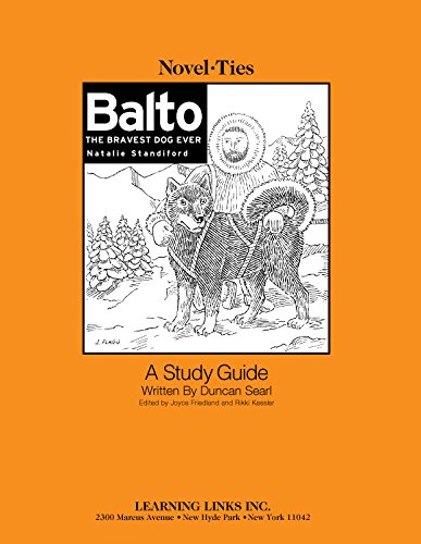 Balto: The Bravest Dog Ever: Novel-Ties Study Guide (9780767530484) by Natalie Standiford