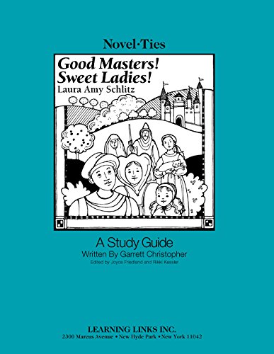 9780767542579: Good Masters! Sweet Ladies!: Novel-Ties Study Guide