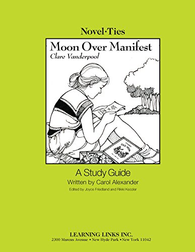 Stock image for Moon Over Manifest: Novel-Ties Study Guide for sale by GF Books, Inc.