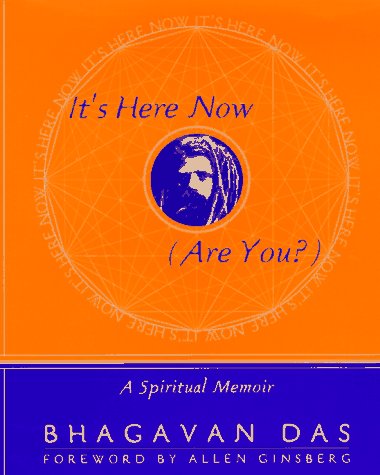 It's Here Now (Are You?): A Spiritual Memoir