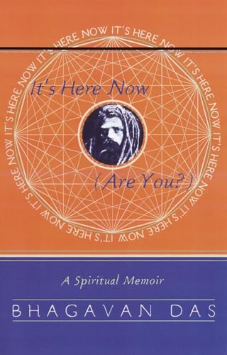 Stock image for It's Here Now (Are You?): A Spiritual Memoir for sale by Decluttr