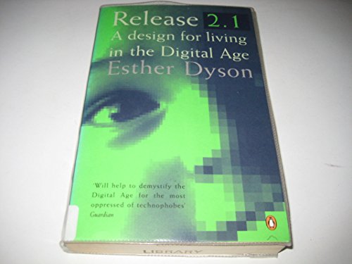 Stock image for Release 2.1: A Design for Living in the Digital Age for sale by SecondSale