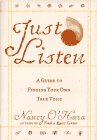 Imagen de archivo de Just Listen : A Guide to Finding Your Own True Voice a la venta por Better World Books