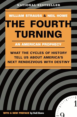 9780767900461: The Fourth Turning: What the Cycles of History Tell Us About America's Next Rendezvous with Destiny