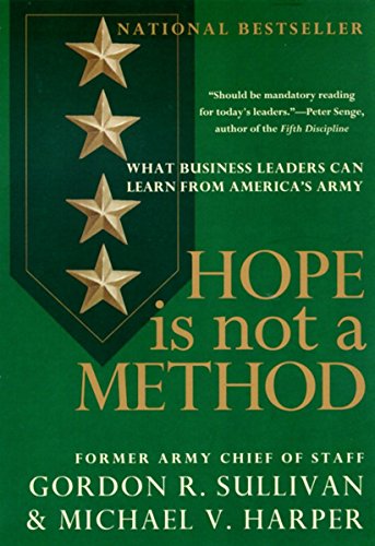 Beispielbild fr Hope Is Not a Method: What Business Leaders Can Learn from America's Army zum Verkauf von SecondSale