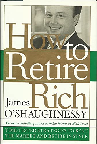 Imagen de archivo de How to Retire Rich : Time-Tested Strategies to Beat the Market and Retire in Style a la venta por Better World Books