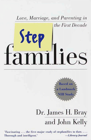 9780767901024: Stepfamilies: Love, Marriage, and Parenting in the First Decade