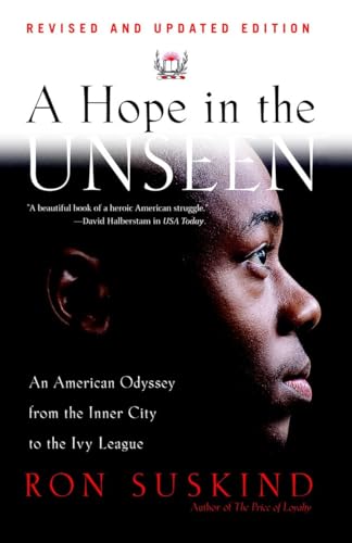 Stock image for A Hope in the Unseen: An American Odyssey from the Inner City to the Ivy League for sale by SecondSale