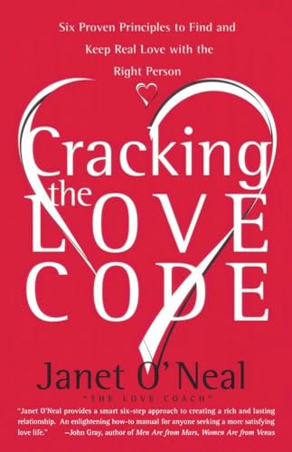 Stock image for Cracking the Love Code : Six Proven Principles to Find and Keep Real Love with the Right Person for sale by Better World Books: West