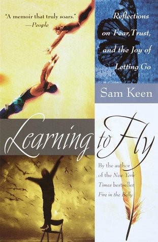 Imagen de archivo de Learning to Fly : Reflections on Fear, Trust, and the Joy of Letting Go a la venta por Better World Books