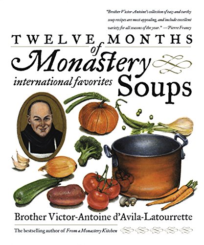 9780767901802: Twelve Months of Monastery Soups: A Cookbook
