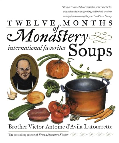 Twelve Months of Monastery Soups