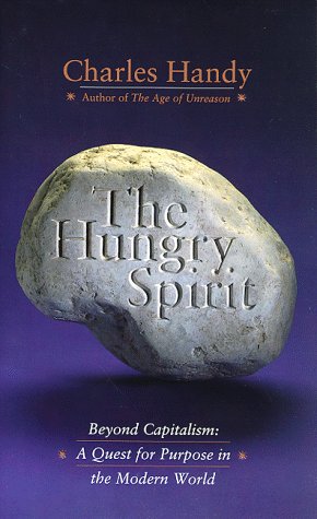 9780767901871: The Hungry Spirit: Beyond Capitalism : A Quest for Purpose in the Modern World