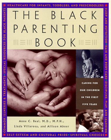 9780767901963: The Black Parenting Book: Caring for Our Children in the First Five Years
