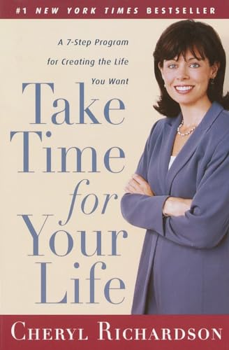9780767902076: Take Time for Your Life: A Personal Coach's Seven-Step Program for Creating the Life You Want: A 7-Step Program for Creating the Life You Want