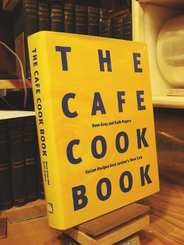 Beispielbild fr The Cafe Cookbook: Italian Recipes from London's River Cafe zum Verkauf von WorldofBooks