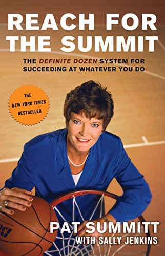 9780767902298: Reach for the Summit: The Definite Dozen System for Succeeding at Whatever You Do
