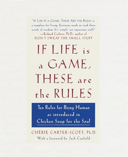 Beispielbild fr If Life Is a Game, These Are the Rules: Ten Rules for Being Human as Introduced in Chicken Soup for the Soul zum Verkauf von Wonder Book