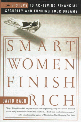 Beispielbild fr Smart Women Finish Rich : A Step-by-Step Plan for Achieving Financial Security and Funding Your Dreams zum Verkauf von Better World Books