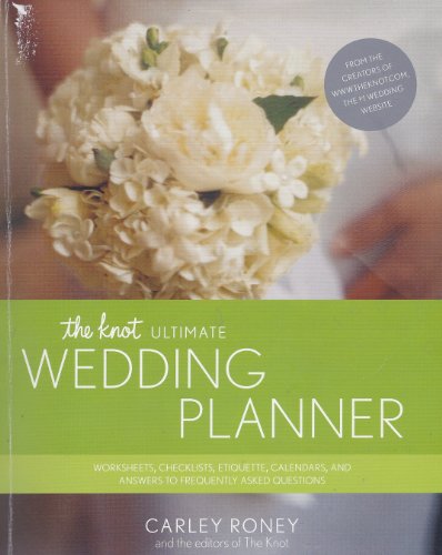 Stock image for The Knot Ultimate Wedding Planner: Worksheets, Checklists, Etiquette, Calendars, and Answers to Frequently Asked Questions for sale by 2Vbooks