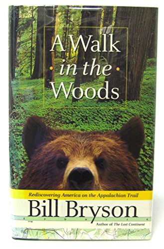 Beispielbild fr A Walk in the Woods: Rediscovering America on the Appalachian Trail zum Verkauf von SecondSale