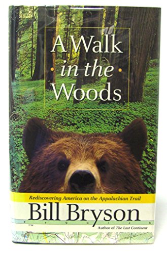 Stock image for A Walk in the Woods: Rediscovering America on the Appalachian Trail for sale by Your Online Bookstore