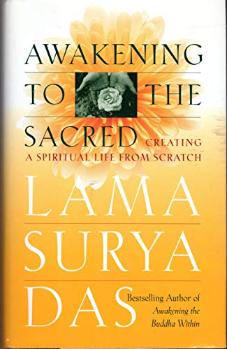 Imagen de archivo de Awakening to the Sacred : Creating a Spiritual Life from Scratch a la venta por Better World Books: West