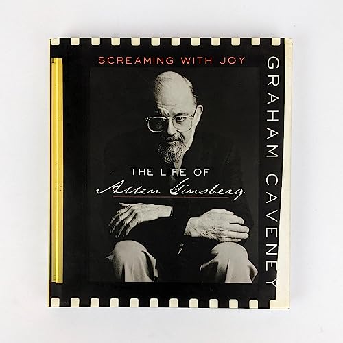 Stock image for Screaming with Joy: The Life of Allen Ginsberg for sale by Wonder Book
