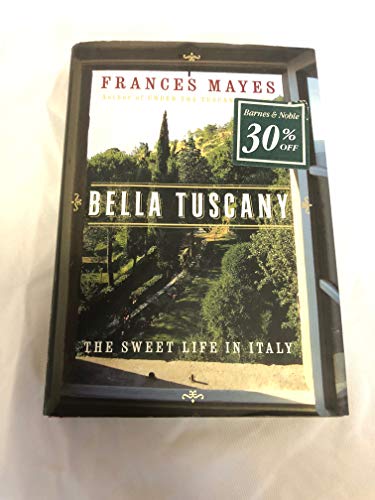9780767902830: Bella Tuscany: The Sweet Life in Italy [Idioma Ingls]