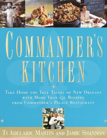 Beispielbild fr Commanders Kitchen: Take Home the True Taste of New Orleans with More Than 150 Recipes from Commanders Palace Restaurant zum Verkauf von KuleliBooks