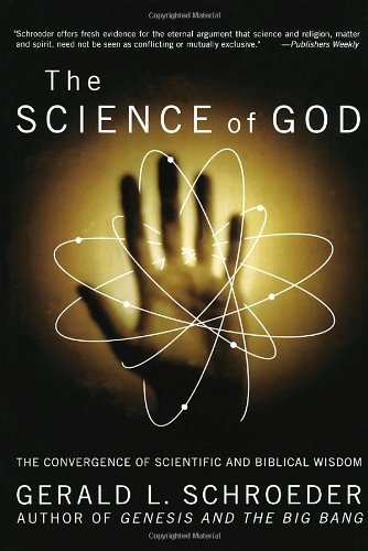 Stock image for The Science of God: Convergence of Scientific and Biblical Wisdom for sale by WorldofBooks
