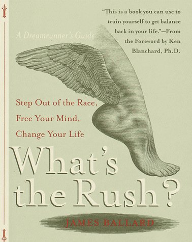 9780767903103: What's the Rush?: Step Out of the Race, Free Your Mind, Change Your Life