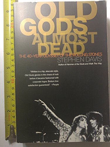 Stock image for Old Gods Almost Dead: The 40-Year Odyssey of the Rolling Stones for sale by SecondSale