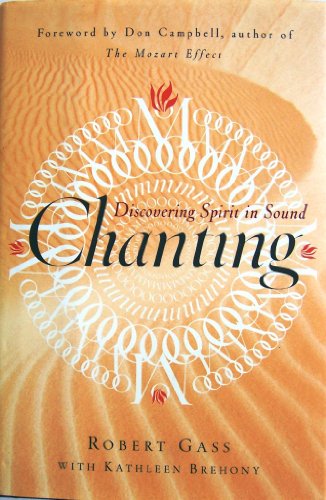 Imagen de archivo de Chanting: Discovering Spirit in Sound a la venta por Wonder Book