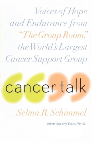 Beispielbild fr Cancer Talk : Voices of Hope and Endurance from the Group Room, the World's Largest Cancer Support Group zum Verkauf von Better World Books