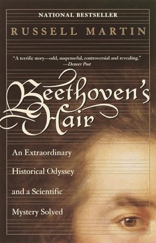 Beispielbild fr Beethoven's Hair: An Extraordinary Historical Odyssey and a Scientific Mystery Solved zum Verkauf von Your Online Bookstore