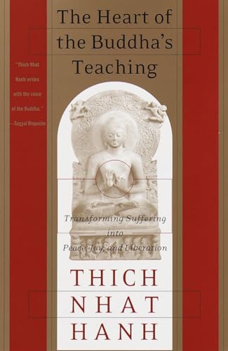 Stock image for The Heart of the Buddha's Teaching: Transforming Suffering into Peace, Joy, & Liberation : The Four Noble Truths, the Noble Eightfold Path, and Other Basic Buddhist Teachings for sale by Revaluation Books