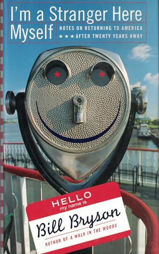 Stock image for I'm a Stranger Here Myself: Notes on Returning to America After 20 Years for sale by AwesomeBooks