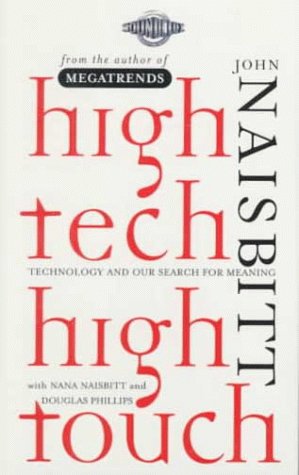 Imagen de archivo de High Tech High Touch: Technology and Our Search for Meaning a la venta por BookHolders