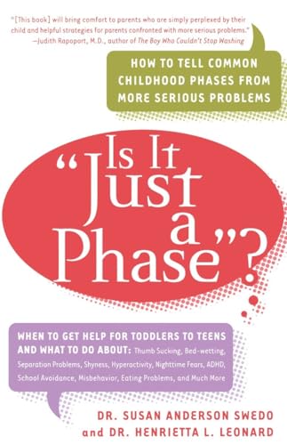 Beispielbild fr Is it Just a Phase? How to Tell Common Childhood Phases from More Serious Problems zum Verkauf von Wonder Book