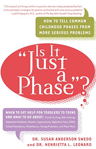 Stock image for Is It "Just a Phase"?: How to Tell Common Childhood Phases from More Serious Problems for sale by Revaluation Books
