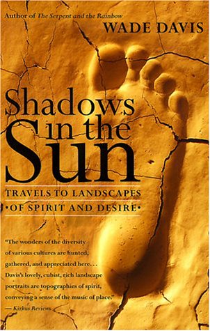 Imagen de archivo de Shadows in the Sun: Travels to Landscapes of Spirit and Desire a la venta por More Than Words